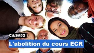 Culture & Société – L’abolition du cours ECR