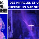 Des miracles et une belle exposition sur Notre-Dame – Perles de Culture n°247 – TVL