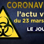 JT du lundi 23 mars 2020 – Coronavirus : l’actualité quotidienne