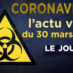 JT du lundi 30 mars 2020 – Coronavirus : l’actualité quotidienne