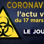 JT du mardi 17 mars 2020 – Coronavirus : l’actualité quotidienne