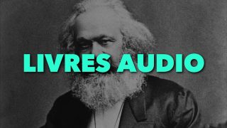 Karl Marx, Friedrich Engels, Paul Lafargue, Simone Weil… en Livres Audio sur GUERREDECLASSE.FR