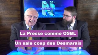 La Presse comme OSBL – Un sale coup des Desmarais