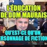 L’éducation de Dom Maurais