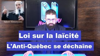 Loi sur la laïcité : L’Anti-Québec se déchaîne