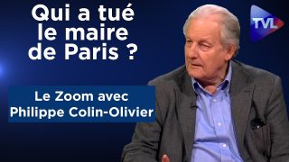 «Qui a tué le maire de Paris ?» – Le Zoom – Philippe Colin-Olivier – TVL