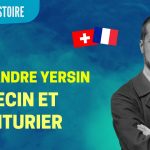 Alexandre Yersin, un Français vainqueur de la peste – La Petite Histoire – TVL
