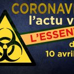 JT – Coronavirus : retour sur l’actualité du 6 au 10 avril
