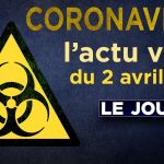 JT du jeudi 2 avril 2020 – Coronavirus : l’actualité quotidienne