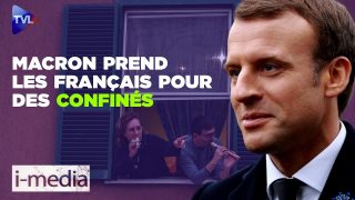[Sommaire] I-Média n°294 – Macron prend les Français pour des confinés