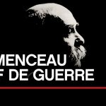 Clémenceau, chef de guerre – Toute l’Histoire