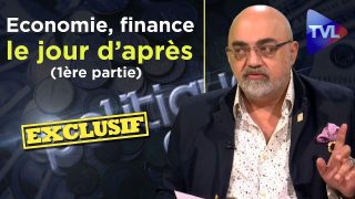 Economie, finance, le jour d’après avec Pierre Jovanovic (1ère partie) – Politique & Eco n°255 – TVL
