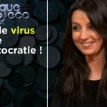 Eloïse Benhammou : Quand le virus favorise encore plus la Kleptocratie ! (Rediffusion)
