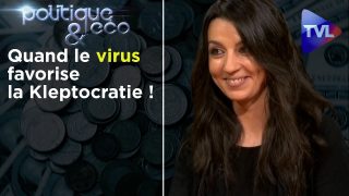 Eloïse Benhammou : Quand le virus favorise encore plus la Kleptocratie ! (Rediffusion)