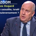 Iran, Arabie saoudite, Israël : le grand bouleversement ? – Le Zoom – Colonel Jacques Hogard – TVL