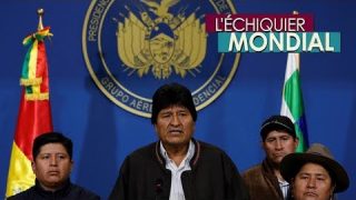 L’ECHIQUIER MONDIAL. Bolivie : coup d’Etat ou transition démocratique ?