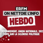 ONLI Hebdo #33 – Remaniement, union nationale, 2022 : topo sur la sclérose politique