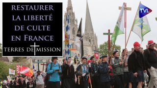 Restaurer la liberté de culte en France – Terres de Mission n°168 – TVL