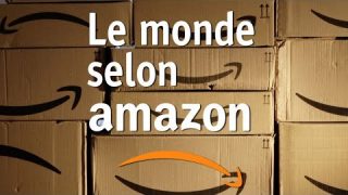[Doc à Voir] – Le Monde Selon Amazon.