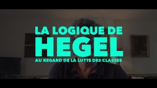 Francis Cousin – La logique de Hegel au regard de la lutte des classes