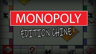 La Chine et la joute mondiale de Monopoly