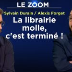 La librairie molle, c’est terminé ! – Le Zoom – Sylvain Durain et Alexis Forget – TVL