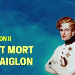 La Petite Histoire : Napoléon II, la destinée brisée du roi de Rome