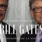 Partie 1 – Comment Bill Gates monopolise la santé mondiale