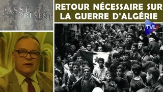 Passé-Présent n° 272 : Retour nécessaire sur la guerre d’Algérie
