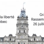 Appel à la liberté  / Québec  / Grand Rassemblement du 26 juillet 2020