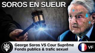 #GeorgeSoros VS Cour Suprême – «Soros prêt à se battre jusqu’à la mort pour le trafic sexuel»