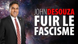 JOHN DESOUZA – FUIR LE FASCISME