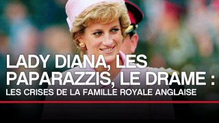 Lady Diana, les paparazzis, le drame : les crises de la famille royale anglaise