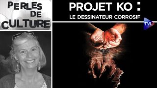 Projet KO : le dessinateur corrosif – Perles de Culture n°259 – TVL