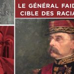 Qui est le Général Faidherbe, cible des racialistes ? – Passé-Présent n°274 – TVL