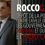 ROCCO GALATI – DÉPÔT DE LA POURSUITE CONTRE LES GOUVERNEMENTS ET RADIO-CANADA