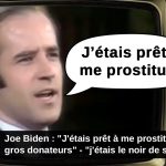 [VF] Joe Biden : «J’étais prêt à me prostituer aux gros donateurs […] j’étais le noir de service»