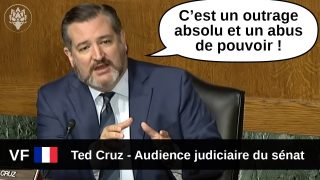 [VF] Ted Cruz : « C’est un outrage absolu et un abus de pouvoir » – Audience judiciaire au sénat