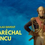 Davout, le maréchal de fer  – La Petite Histoire – TVL