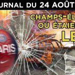 Défaite du PSG : Victoire des casseurs sur les Champs-Elysées – JT du lundi 24 août 2020