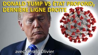 Donald Tump vs Etat profond, dernière ligne droite – Gérald Olivier – Le Zoom – TVL