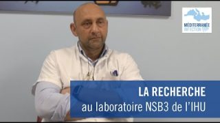 La recherche au laboratoire NSB3 de l’IHU Méditerranée Infection