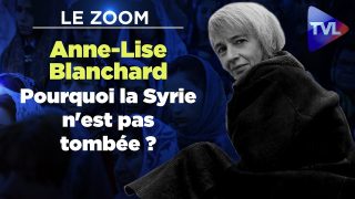 Le Zoom avec Anne-Lise Blanchard : Pourquoi la Syrie n’est pas tombée