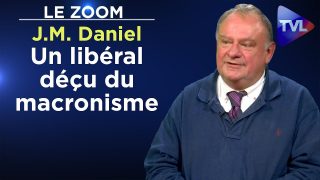 Un libéral déçu du macronisme – Jean-Marc Daniel – Le Zoom – TVL