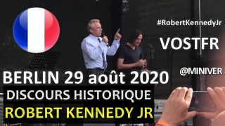 [VOSTFR] Robert Kennedy Jr. Discours historique du 29 août 2020 à Berlin «Ich bin ein Berliner» [CENSURÉ]