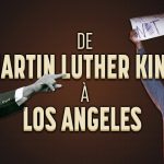 De Martin Luther King aux émeutes de Los Angeles : la lutte des noirs américains