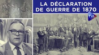 Emile Ollivier et la déclaration de guerre de 1870 – Passé-Présent n°278 – TVL
