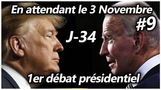 En attendant le 3 Novembre #9 – 1er débat présidentiel