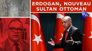 Erdogan, le nouveau sultan ottoman – Passé-P¨résent n°280 – TVL