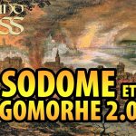 LA GRAND MESS 6 SEPTEMBRE 2020 – SODOME ET GOMORRHE 2.0
